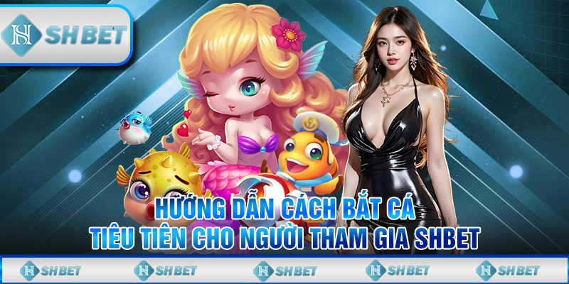 bắn cá tiêủ tiên