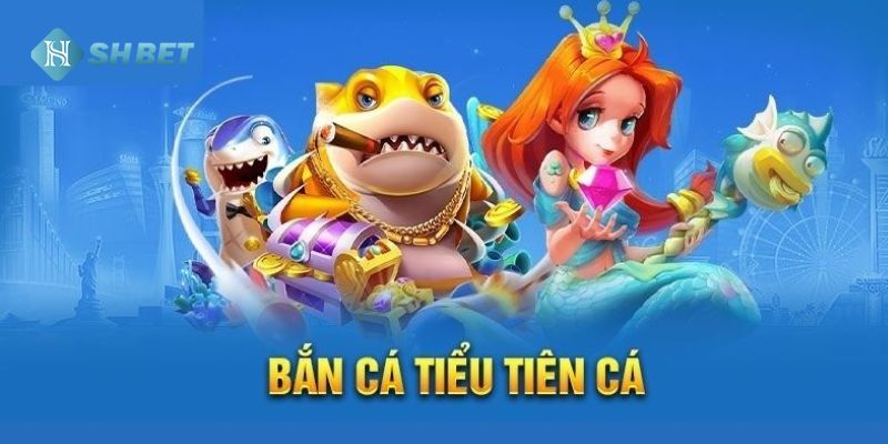 Bắn cá tiểu tiên được nhiều người lựa chọn và tham gia đổi thưởng