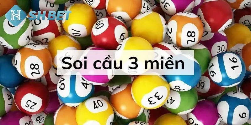Soi cầu 3 miền siêu thú vị cùng SHBET