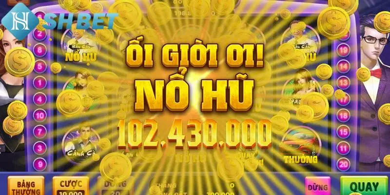 Vì sao nên chơi nổ hũ?