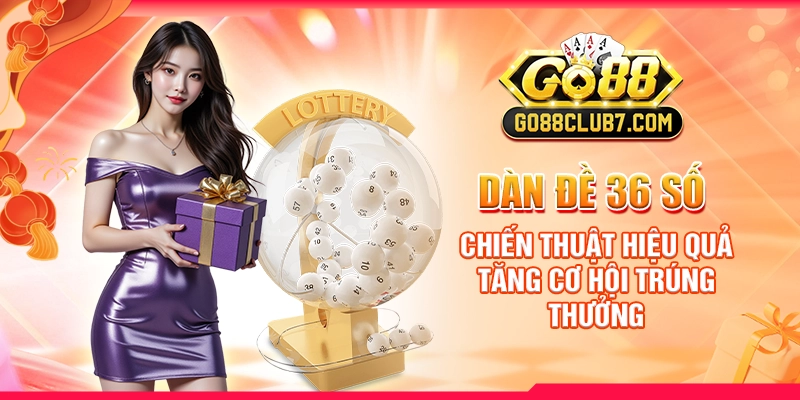 dan-de-36-so-chien-thuat-hieu-qua-tang-co-hoi-trung-thuong