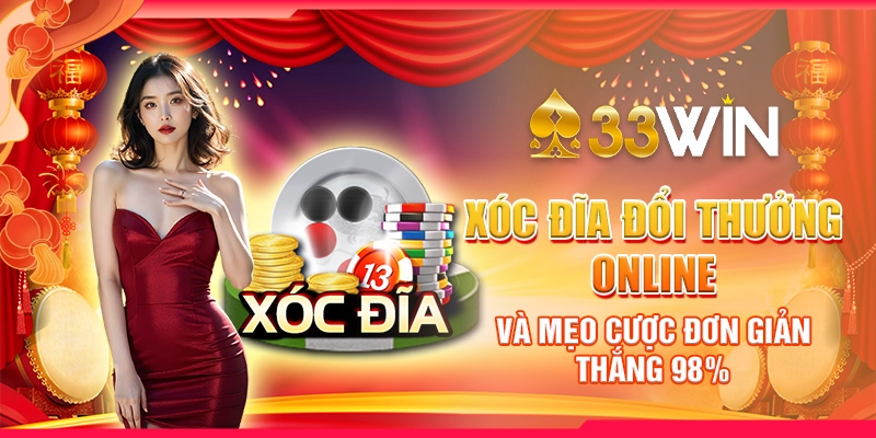 Xóc Đĩa Đổi Thưởng Online Và Mẹo Cược Đơn Giản Thắng 98%