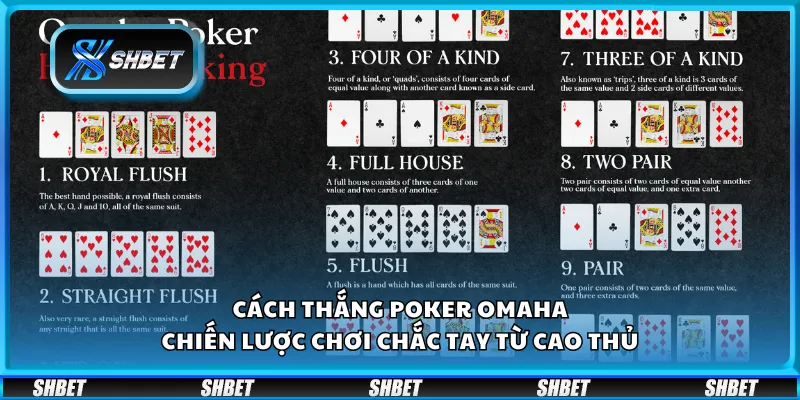 Cách thắng Poker Omaha - Chiến lược chơi chắc tay từ cao thủ
